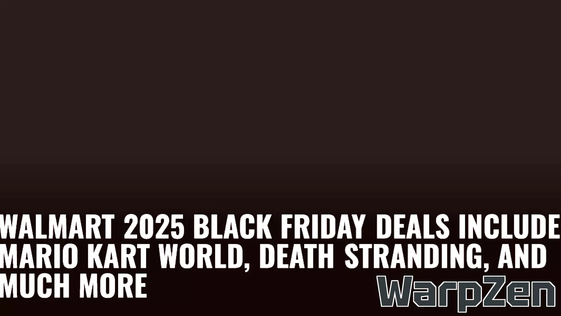 Exciting Black Friday 2025 Deals at Walmart: Video Games, Tech, and Toys