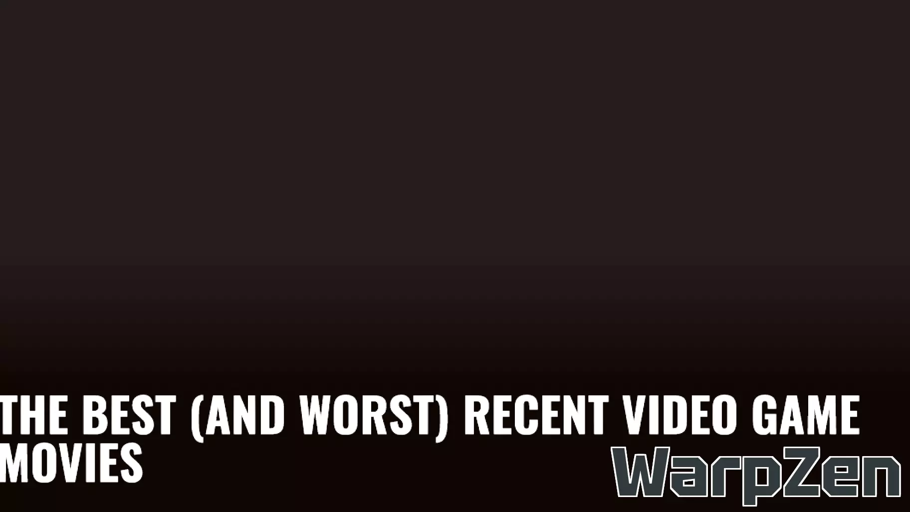 The Best (and Worst) Recent Video Game Movies